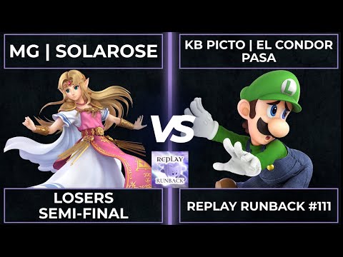 Replay Runback #111: Loser Semi-Final - MG | Solarose vs KB Picto | EL Condor Pasa