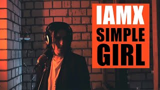 IAMX - Simple Girl (E.T. Cover) (from Kiss+Swallow album)