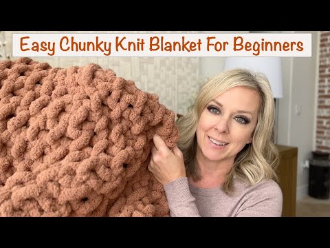 How To Make and Easy Chunky Knit Blanket For Beginners