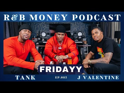 Fridayy • R&B MONEY Podcast • Ep.085