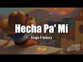Hecha Pa' Mí - Grupo Frontera (Letra/Lyrics)