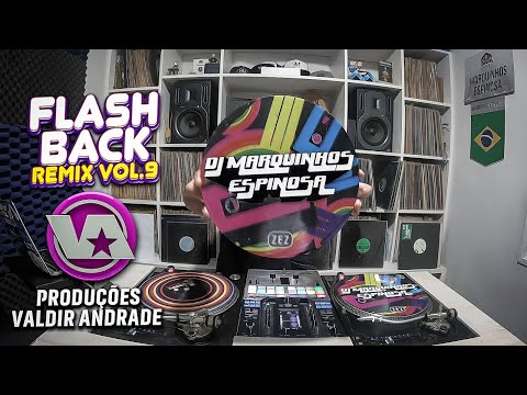 Flash Back Remix Vol 9 by DJ Marquinhos Espinosa (Produções DJ Valdir Andrade)