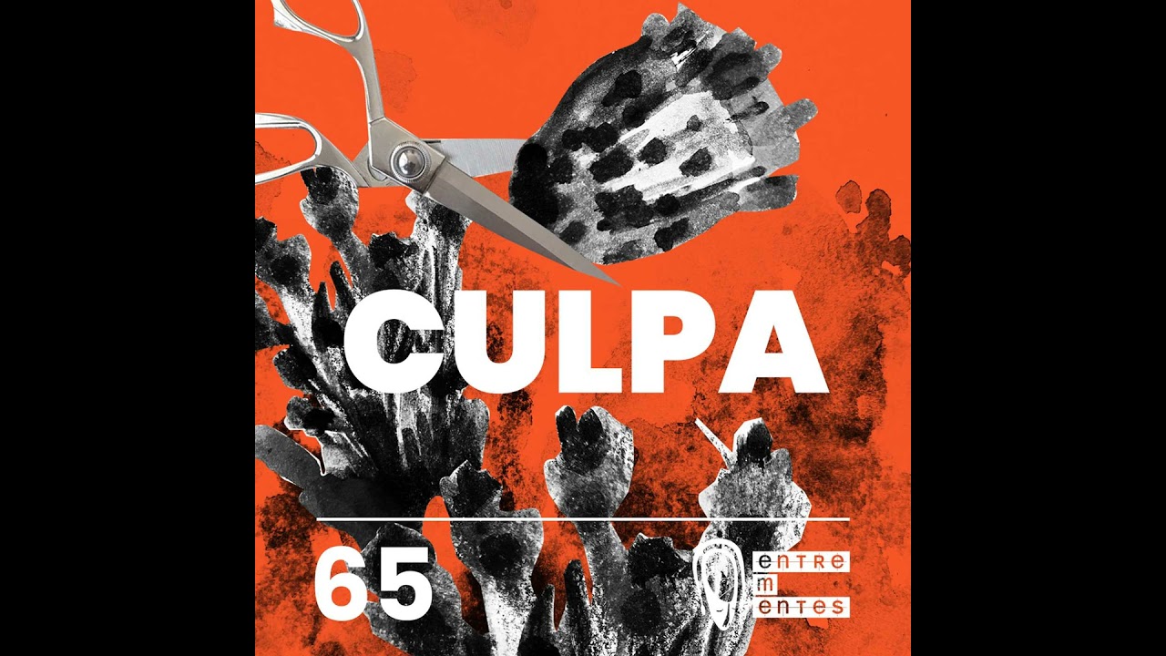 #65 | Culpa