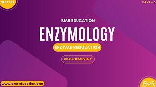 Enzyme Regulation | Enzymology | Biochemistry