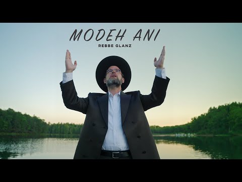 MODEH ANI - Rebbe Glanz [Official Music Video]