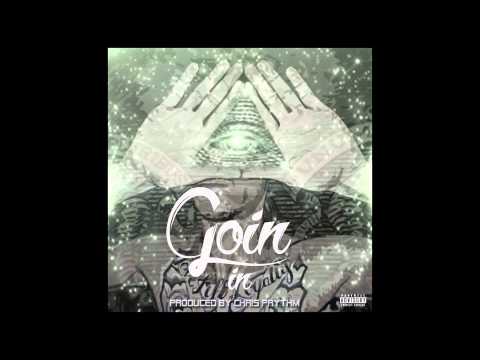 Gwala Mane - "Goin In" Prod By @ChrisPrythm