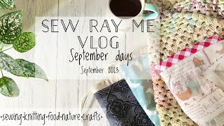 Sew Ray Me vlog, September days - 16th September 2023