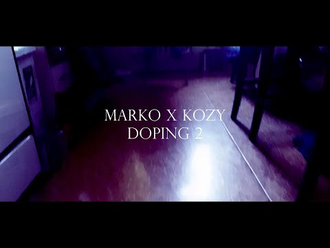 MARKO x KOZY - DOPING 2 (OFFICIAL VIDEO)