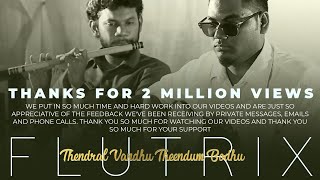 Thendral Vandhu Theendum Bodhu- FLUTRIX