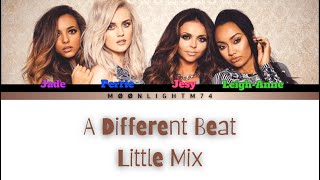 Little Mix - A Different Beat - Lyrics - (Color Coded Lyrics)