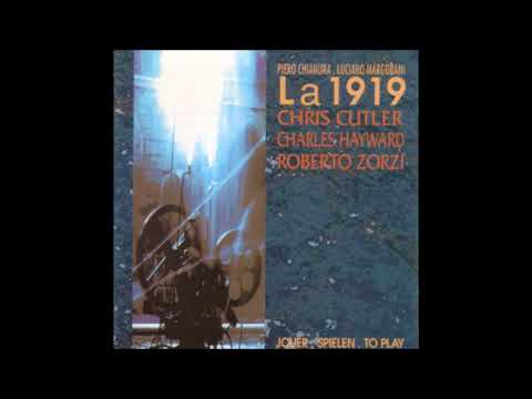 La 1919, Chris Cutler, Charles Hayward,  Roberto Zorzi - Un mondo Invisibile