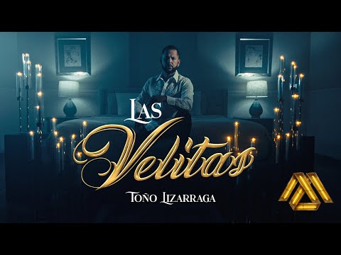 Toño Lizarraga - Las Velitas (Official Video)