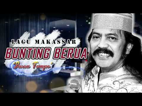 Lagu Top Makassar Sepanjang Masa , IWAN TOMPO - BUNTING BERUA - Lagu Lagu Makassar Viral