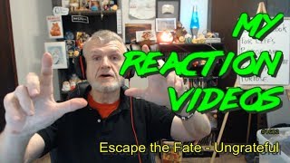 Escape The Fate - UnGrateFul : My Reaction Videos #1,603