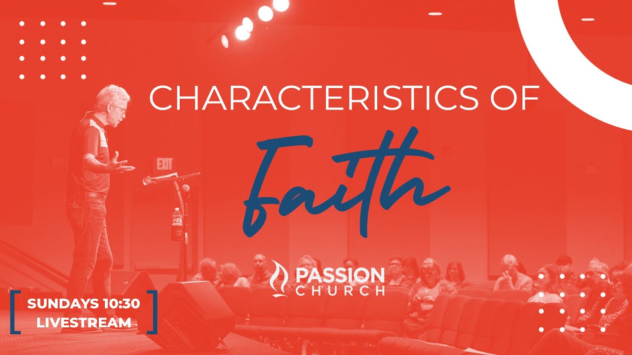 Characteristics of Faith: Part 4
