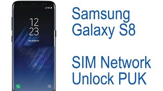 Samsung Galaxy S8 SM-G955 Sim Network Unlock PIN - Owner Request For Unlock