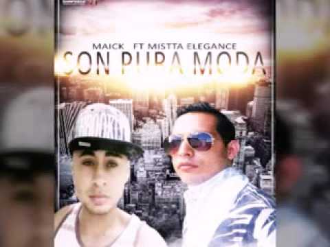 Maick ft Mistta elegance - Son Pura Moda