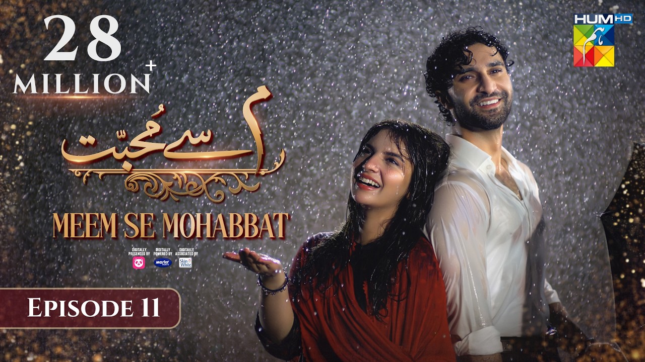 Meem Se Mohabbat - Episode 11 [CC] 22nd Jan 2025 - Spons By foodpanda, Master Paints, Skin White