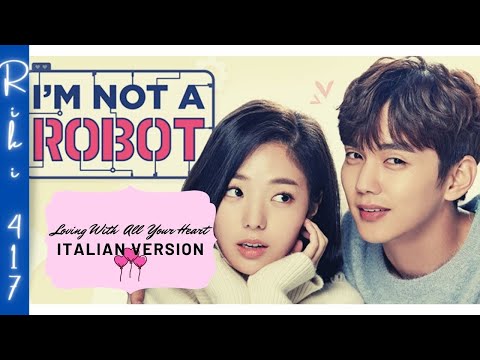 【 Damsonegongbang / I Am Not a Robot 】Loving With All Your Heart (마음 다해 사랑하는 일) ~Italian Version~