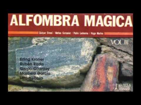 Alfombra Mágica - PODER INVISIBLE (Quique Sinesi)