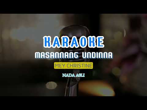 Karaoke MASANNANG UNDINNA (Nada Asli) Mey Christine