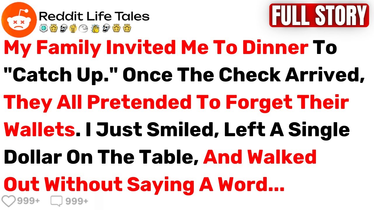 My Family Invited Me To Dinner To "Catch Up." Once The Check Arrived, They... - Best Reddit Stories