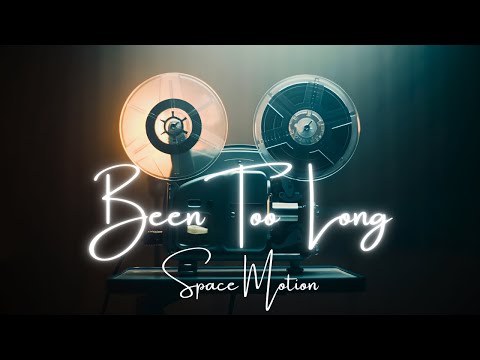 Space Motion   Been too Long (Official Music Video)