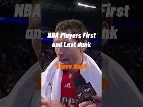 NBA Players First and Last Dunk - Steve Nash