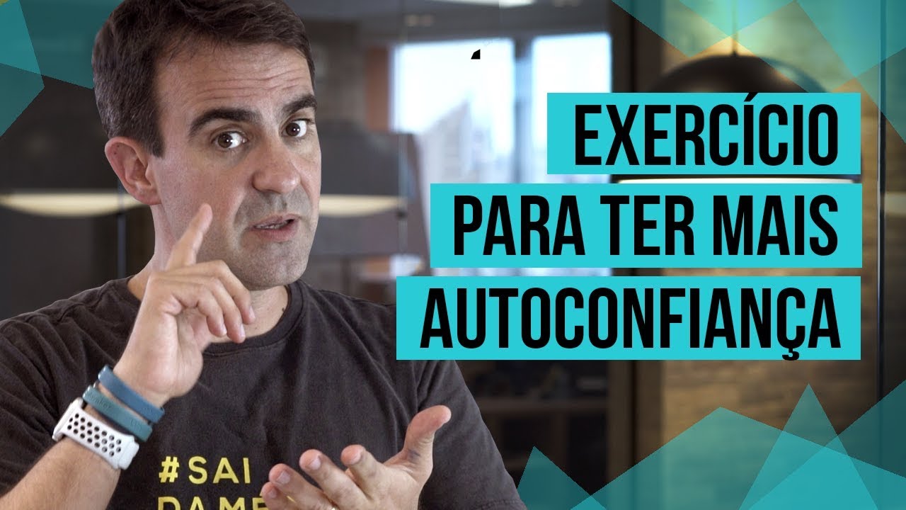 SEJA MAIS AUTOCONFIANTE E SE IMPORTE MENOS COM O QUE PENSAM SOBRE VOCÊ - EXERCÍCIO PRÁTICO
