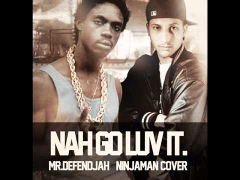 MR DEFENDJAH aka JUNIOR MAJOR - NAH GO LUV IT