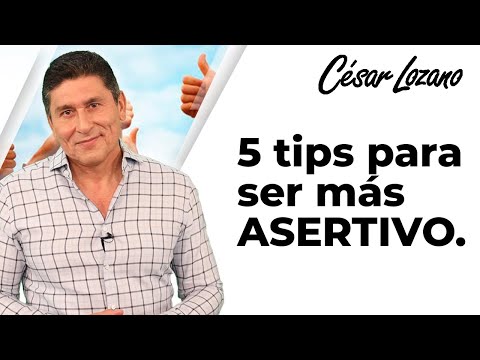 5 técnicas para ser más asertivo Dr  César Lozano