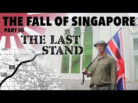 The Fall of Singapore | 80th Anniversary - Part 3 The Last Stand