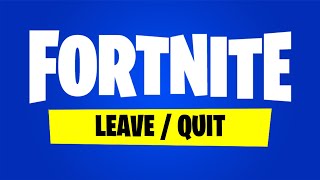 How to leave a match in Fortnite Chapter 3 (Exit Fortnite on Playstation, Xbox, Switch PC, PS4, PS5)
