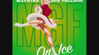 Machine Gun Fellatio - All Of Them Ladies