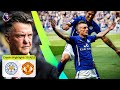 Foxes Shock Man Utd Leicester City 5 3 Man Utd Classic Premier League Highlights