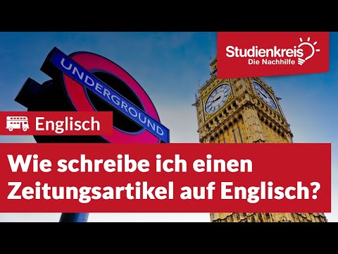 Wie schreibe ich einen newspaper article? | Englisch verstehen mit dem Studienkreis