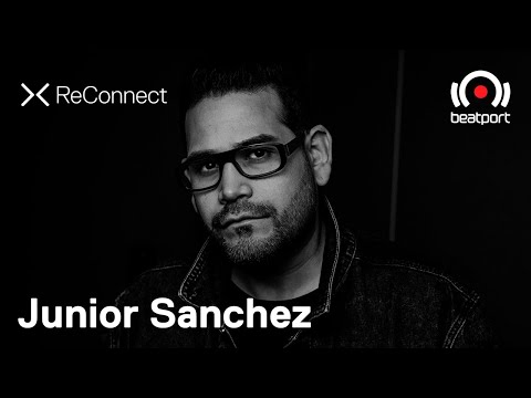 Junior Sanchez DJ set @ ReConnect | @beatportLive