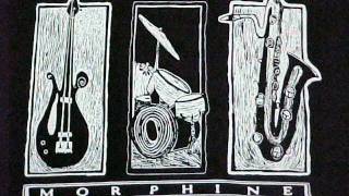 Morphine - Eleven O&#39;clock