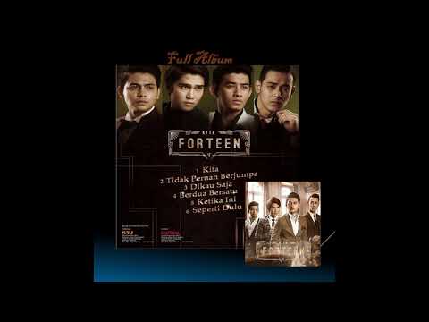 Forteen - Kita Full Album (2013)