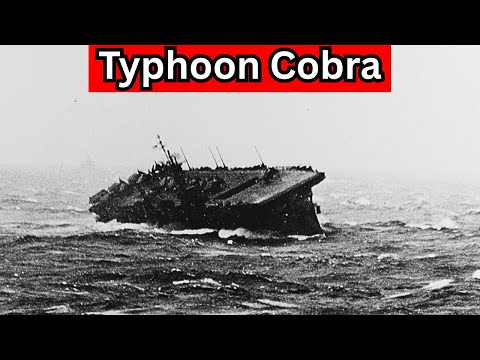 Typhoon Cobra: The US Navy's Worst Natural Disaster