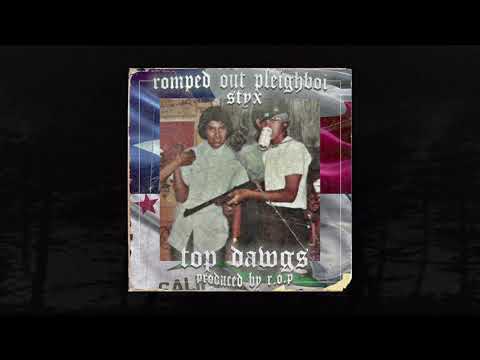 Romped Out Pleighboi - Top Dawgs Ft. Styx [prod. R.O.P] (Memphis 66.6 Exclusive)