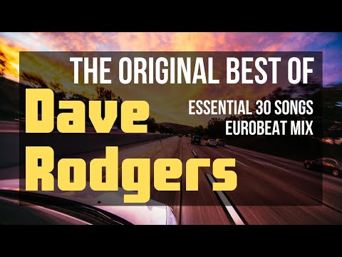 The Original Best of "Dave Rodgers" - Essential 30 Eurobeat Songs Mix -