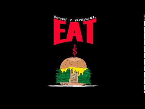 Redway - Eat [Prod. By WondaGurl]