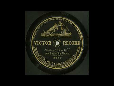 Ada Jones and Billy Murray - All Alone (1911)