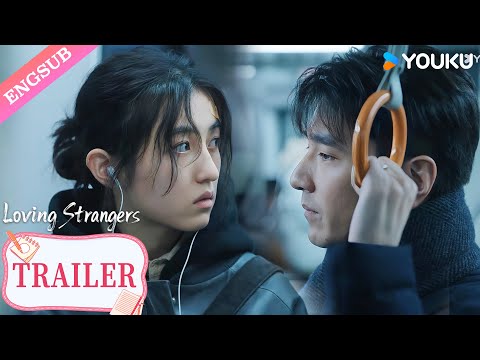 【Trailer】EP08-09: It pains me that she understands my anguish🥹 | Loving Strangers | YOUKU