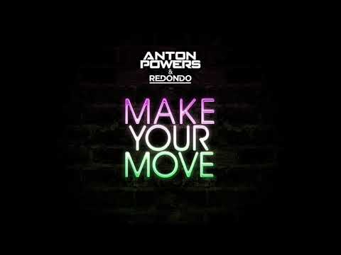 Anton Powers & Redondo - Make Your Move