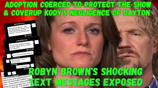 EXCLUSIVE: Robyn Brown&#39;s SHOCKING TEXTS to EX EXPOSED, COERCED ADOPTION to COVER-UP Kody&#39;s Neglect