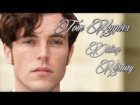 Tom Hughes Girlfriends