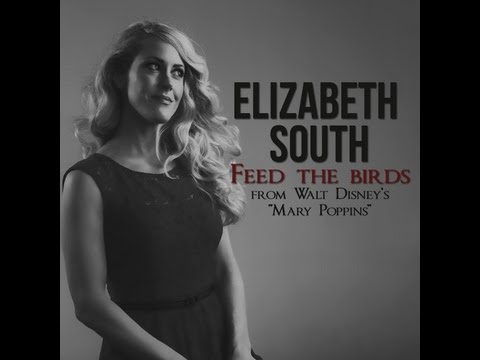 Feed the Birds (from "Mary Poppins") Cover by Elizabeth South