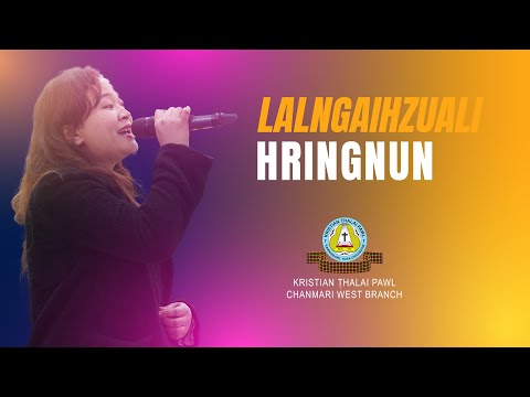Lalngaihzuali - Hring nun | Chanmari West Branch KTP